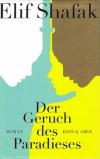 Shafak, Der Geruch des Paradieses