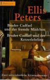 Peters, Bruder Cadfael und das fremde Mädchen/Bruder Cadfael und der Ketzerlehrling