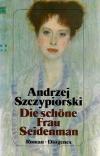 Szczypiorski, Die schöne Frau Seidenman