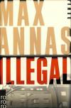 Max, Illegal