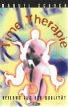 Schoch, Time Therapie