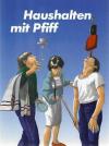 Cukanik-Gächter, Haushalten mit Pfiff.