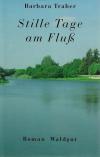 Traber, Stille Tage am Fluss.