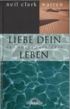 Warren, Liebe dein Leben