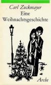 Zuckmayer, Eine Weihnachtsgeschichte