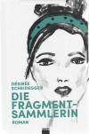 Scheidegger, Die Fragmentsammlerin