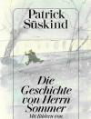 Süskind, Die Geschichte von Herrn Sommer.