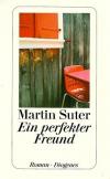 Suter, Ein perkekter Freund