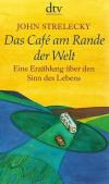 Strelecky, Das Café am Rande der Welt.