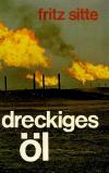 Sitte, Dreckiges Öl.