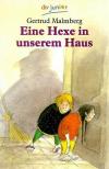 Malmberg, Eine Hexe in unserem Haus.