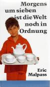 Malpass, Morgens um sieben ist die Welt noch in Ordung