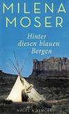 Moser, Hinter diesen blauen Bergen (2).