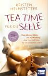 Helmstetter, Tea Time für die Seele.