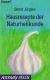 Jürgens, Hausrezepte der Naturheilkunde.