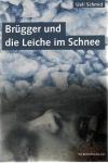 Schmid, Brügger und die Leiche im Schnee