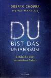 Chopra, Kafatos, Du bist das Universum