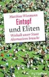 Wiesmann. Eintopf und Eliten