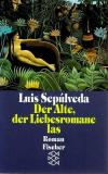 Sepulveda, Der Alte, der Liebesromane las.