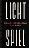 Kehlmann, Lichtspiel.