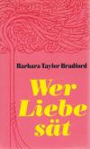 Bradford Taylor, Wer Liebe sät