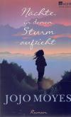 Moyes, Nächte, in denen Sturm aufzieht.