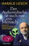 Lesch, Der Außerirdische ist auch nur ein Mensch.