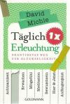 Michie, Täglich 1x Erleuchtung.