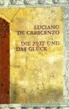 De Crescenzo, Die Zeit und das Glück.