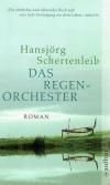 Schertenleib,Das Regen-Orchester