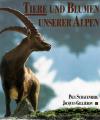Schauenberg, Tiere und Blumen unserer Alpen