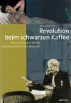 Hahnloser, Revolution beim schwarzen Kaffe