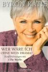 Katie, Wer wäre ich ohne mein Drama?.