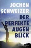 Schweizer, Der perfekte Augenblick