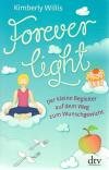 Willis, Forever light.
