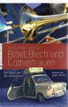 Hari-Wäfler, Bibel, Blech und Gottvertrauen