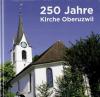 250 Jahre Kirche Oberuzwil.