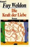 Weldon, Die Kraft der Liebe.