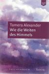 Alexander, Wie die Weiten des Himmels