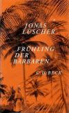 Lüscher, Frühling der Barbaren