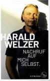 Welzer, Nachruf auf mich selbst