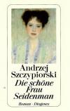 Szczypiorski, Die schöne Frau Seidenman