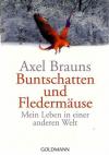 Brauns, Buntschatten und Fledermäuse.