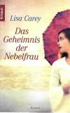 Carey, Das Geheimnis der Nebelfrau.