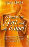 Haas, Fragen an Gott und die Engel.