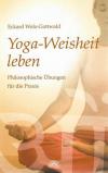 Wolz- Gottwald, Yoga- Weisheit leben.