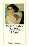 Shalev, Judiths Liebe.