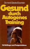 Eberlein, Gesund durch Autogenes Training.