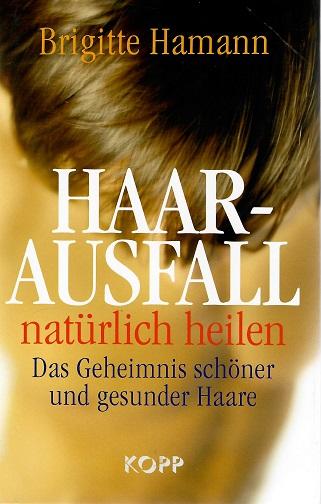 Hamann, Haar-Ausfall natürlich heilen.