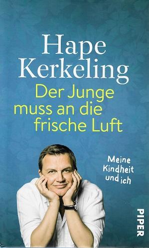 Kerkeling, Der Junge muss an die frische Luft.